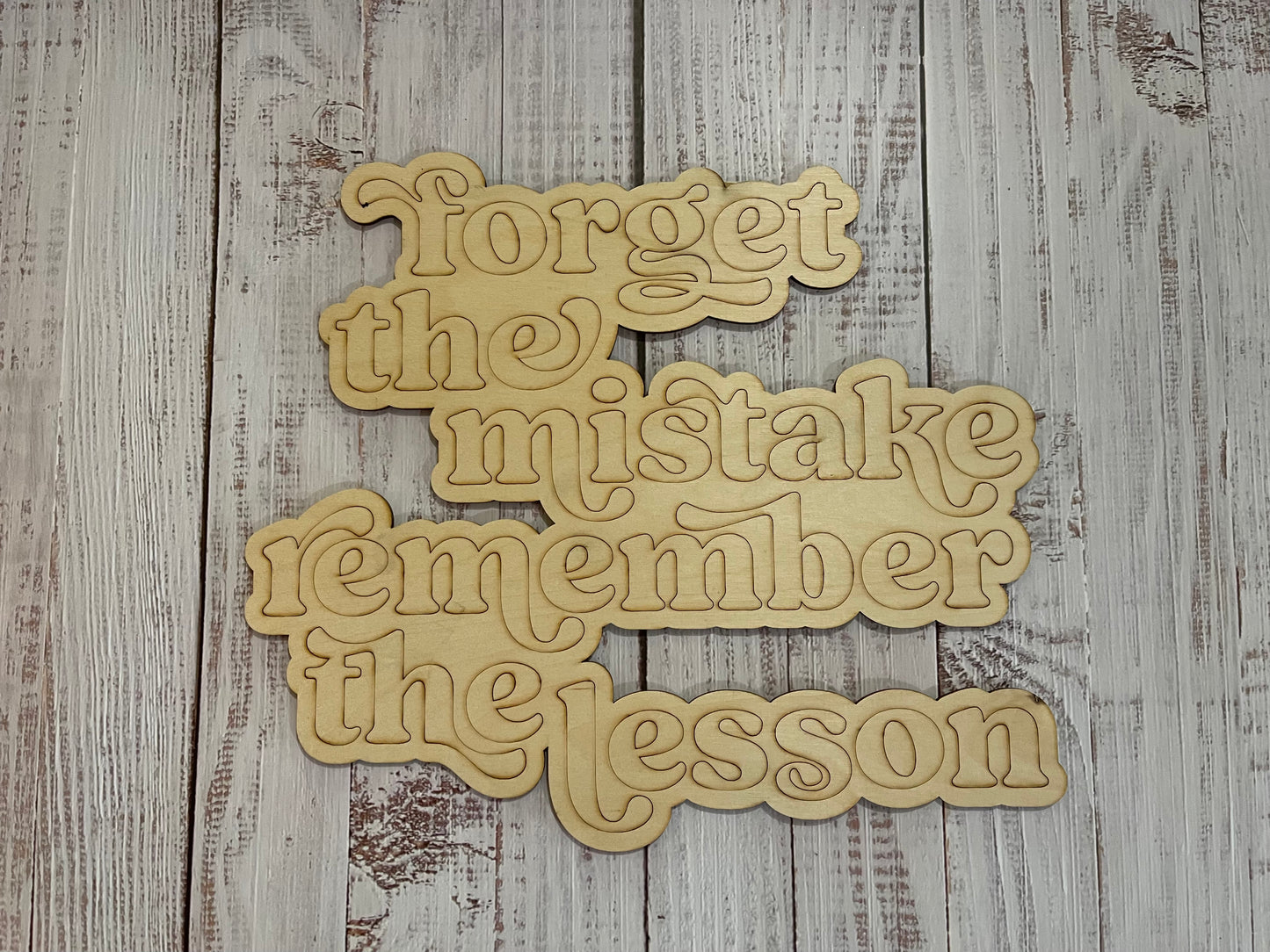 Forget the mistake remember the lesson  Unfinished Scored Wood Plaque. DIY wood cutout. Wood mandala blank.