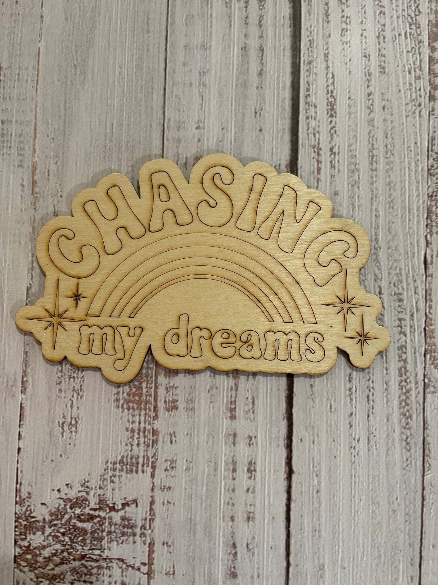Chasing My Dreams Unfinished Scored Wood Plaque. DIY wood cutout. Wood mandala blank.