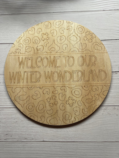 Welcome To Our Winter Wonderland Round Unfinished Scored Wood Blank. DIY wood cutout. Diy painting blank.
