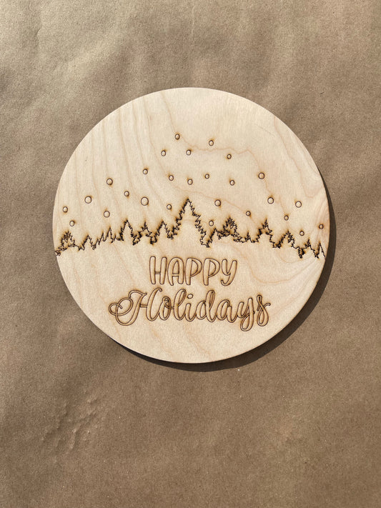 Happy Holidays Round Unfinished Scored Wood Blank. DIY wood cutout. Diy painting blank.