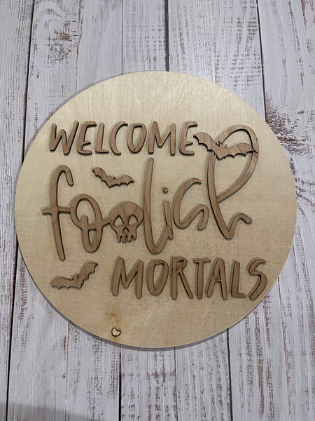 Welcome Foolish Mortals Round Sign Blank Set