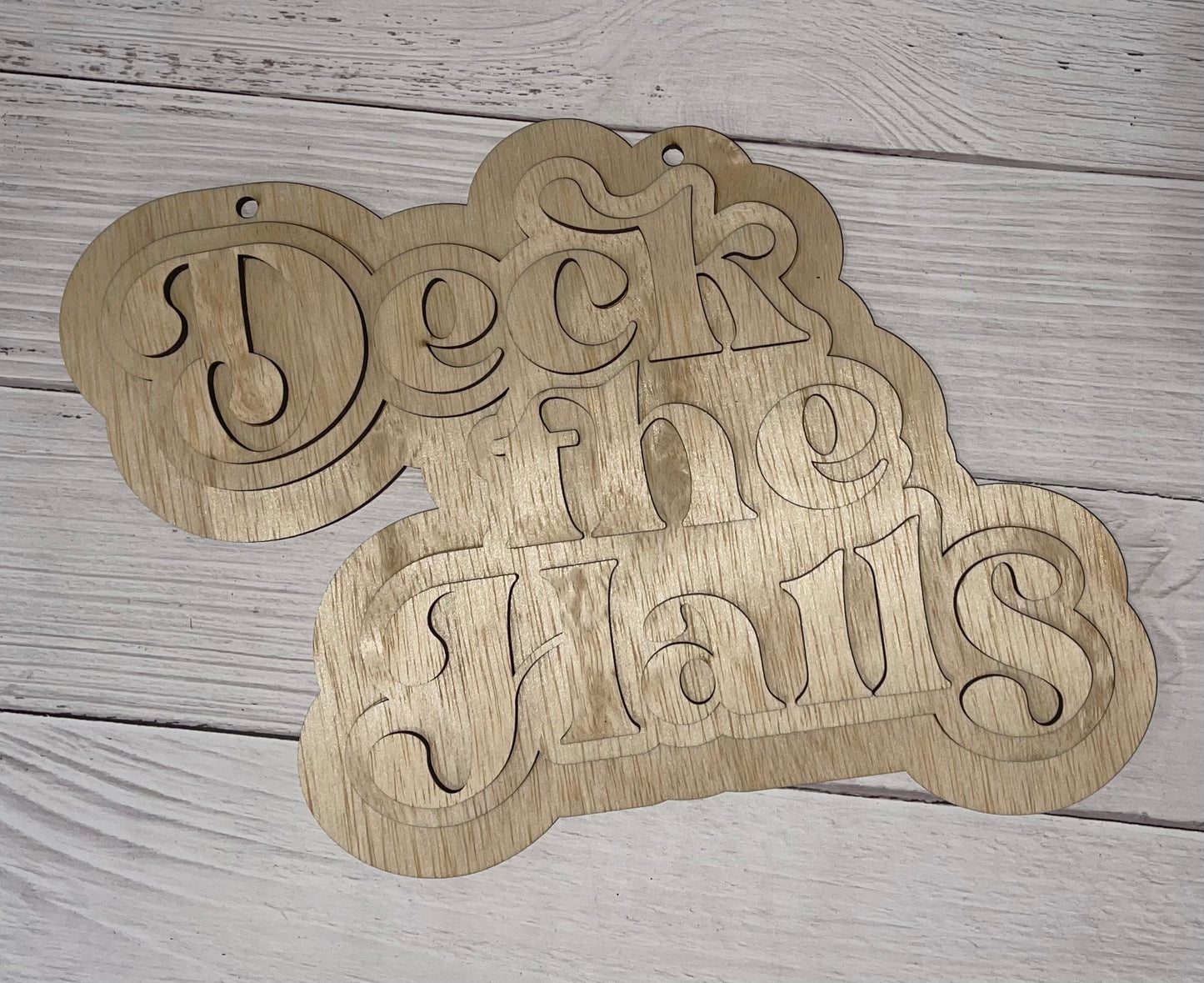 Deck the Halls 3 Layer Unfinished Scored Wood Plaque. DIY wood cutout