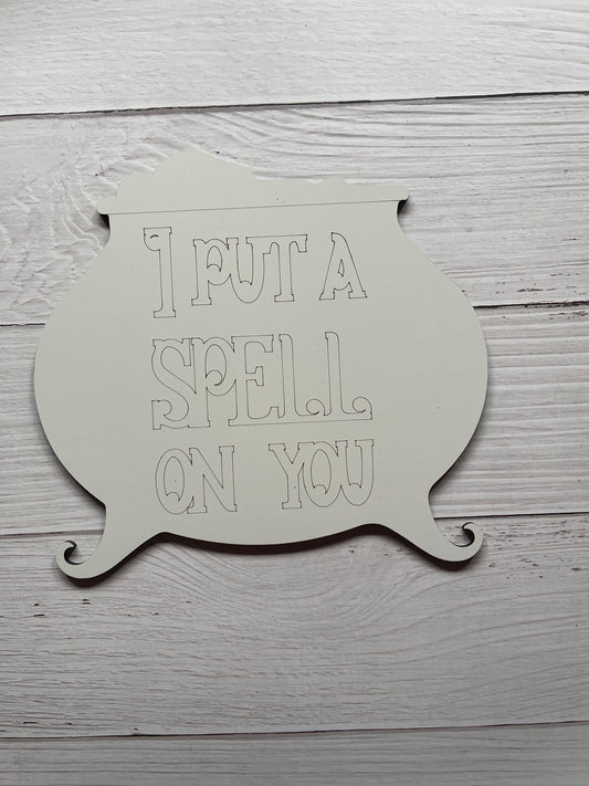 I Put a Spell on You Cauldron Sign Blank Set