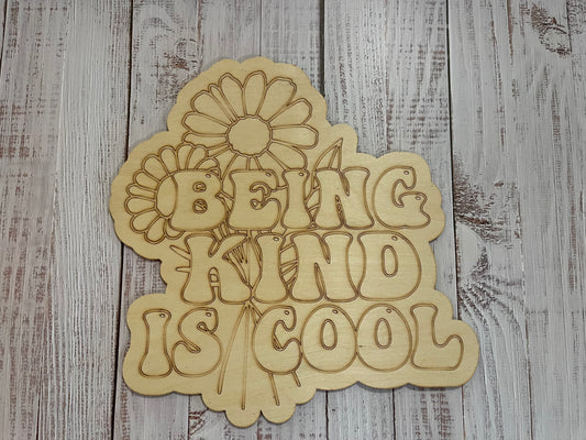 Being Kind is Cool Unfinished Scored Wood Plaque. DIY wood cutout. Wood mandala blank.