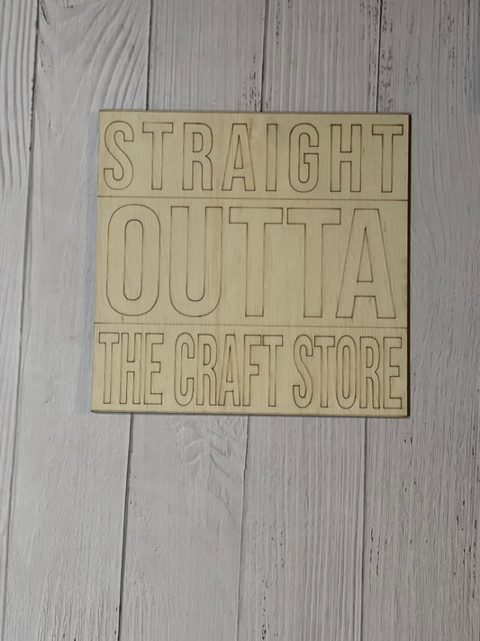 Straight Outta The Craft Store Unfinished Scored Wood Plaque. DIY wood cutout. Wood mandala blank.