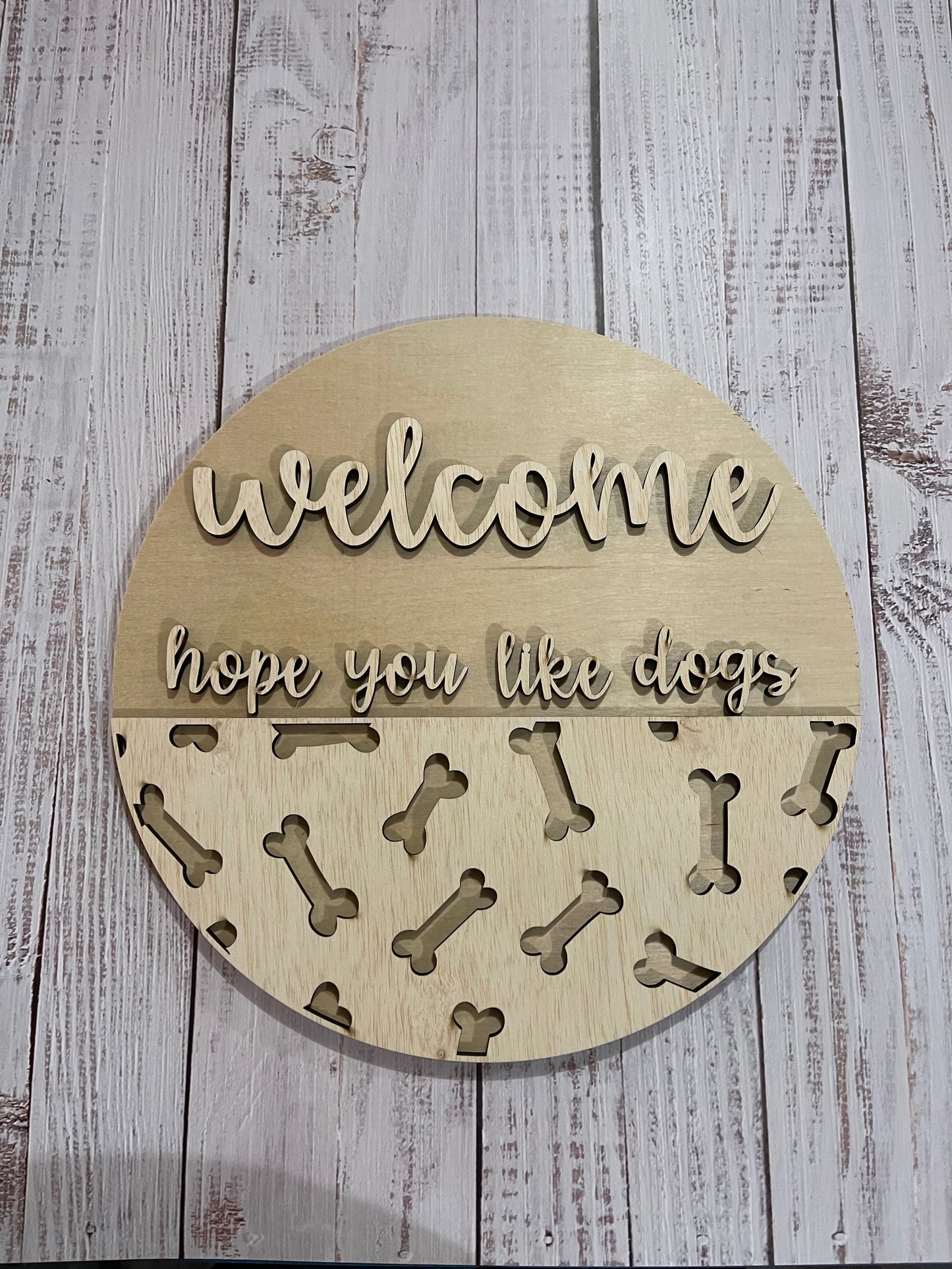 Welcome Hope You Like Dogs Round Sign Blank Set